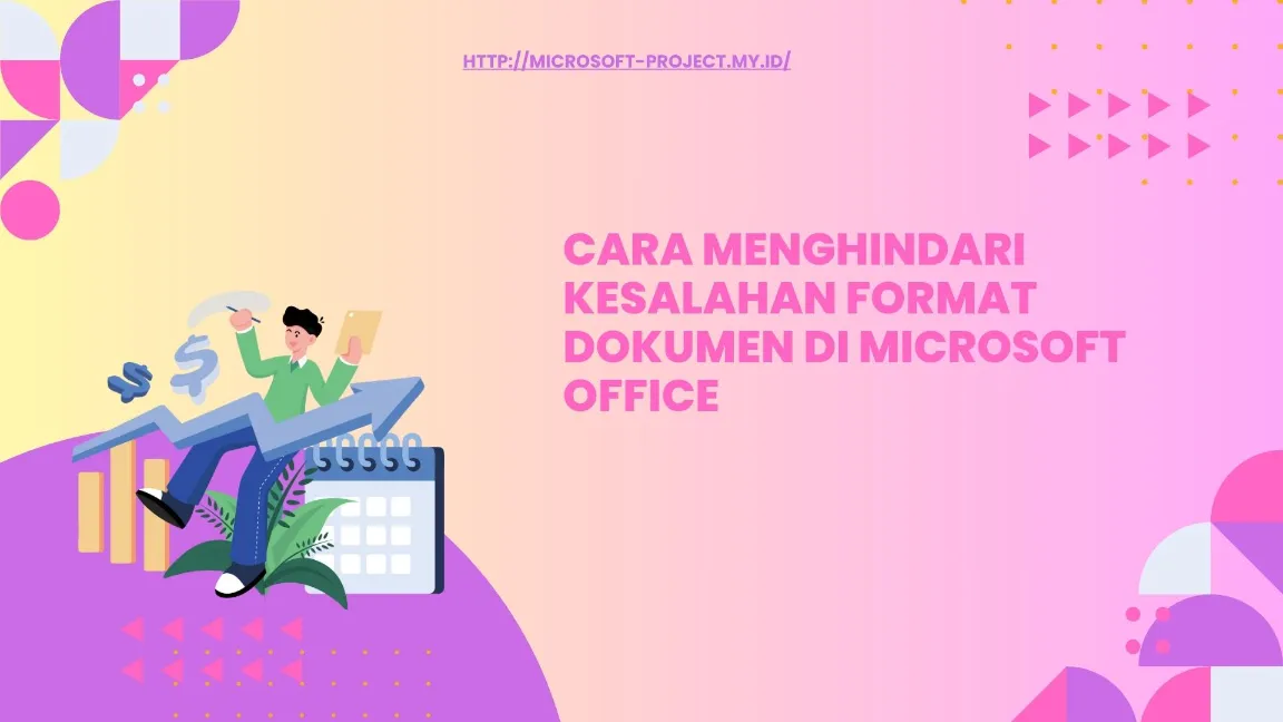 Cara Menghindari Kesalahan Format Dokumen di Microsoft Office