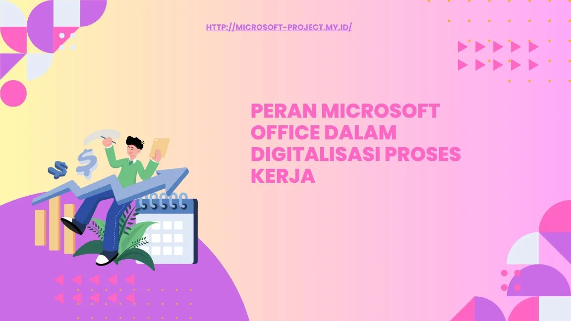 Peran Microsoft Office dalam Digitalisasi Proses Kerja